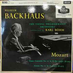 Mozart - Wilhelm Backhaus With The Vienna Philharmonic Orchestra Conducted By Karl Böhm - Piano Concerto No. 27 In B Flat Major (K.595)/ Sonata No. 11 In A Major (K.331) FLAC album