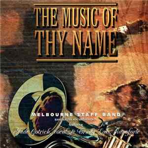 The Melbourne Staff Band of The Salvation Army - The Music of Thy Name FLAC album