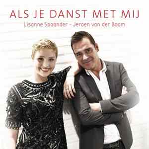 Lisanne Spaander - Jeroen van der Boom - Als Je Danst Met Mij FLAC album