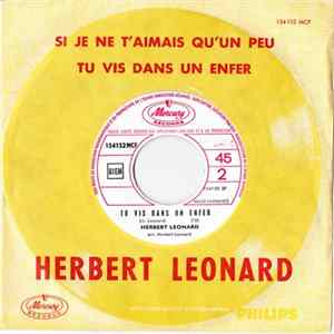 Herbert Léonard - Si Je Ne T'aimais Qu'un Peu / Tu Vis Dans Un Enfer FLAC album