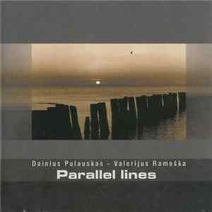 Dainius Pulauskas - Valerijus Ramoška - Parallel Lines FLAC album