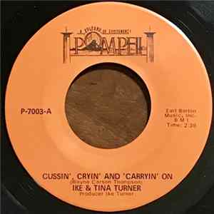 Ike & Tina Turner - Cussin’, Cryin’ And Carryin’ On / Betcha Can’t Kiss Me FLAC album