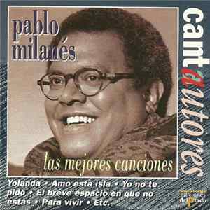 Pablo Milanés - Las Mejores Canciones FLAC album