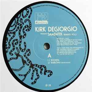 Kirk Degiorgio Presents Sambatek - The Remixes Vol. 2 FLAC album