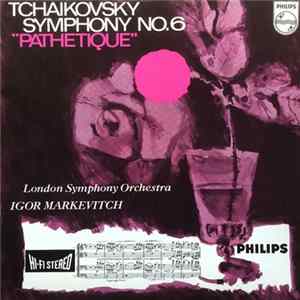 Tchaikovsky, Markevitch, The London Symphony Orchestra - Symphony No.6 "Pathetique" FLAC album