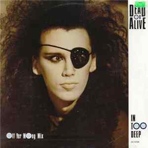 Dead Or Alive - In Too Deep (Off Yer Mong Mix) FLAC album