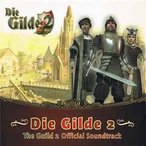 Pierre Langer, Tilman Sillescu, Alexander Röder, Markus Schmidt - Die Gilde 2: The Guild 2 Official Soundtrack FLAC album