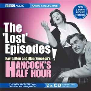 Ray Galton & Alan Simpson, Tony Hancock - Ray Galton And Alan Simpson's Hancock's Half Hour: The 'Lost' Episodes FLAC album
