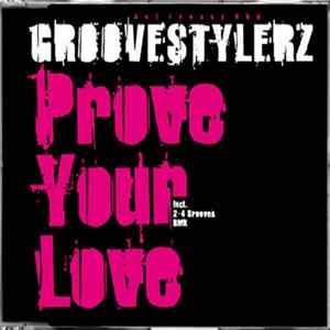 Groovestylerz - Prove Your Love FLAC album