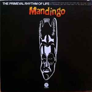 Mandingo - The Primeval Rhythm Of Life FLAC album