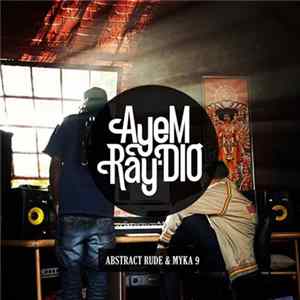 Abstract Rude, Mikah 9 - AyeM Ray-DIO FLAC album