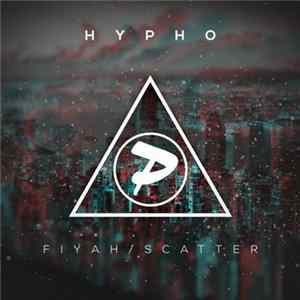 Hypho - Fiyah / Scatter FLAC album