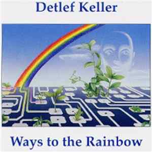 Detlef Keller - Ways To The Rainbow FLAC album
