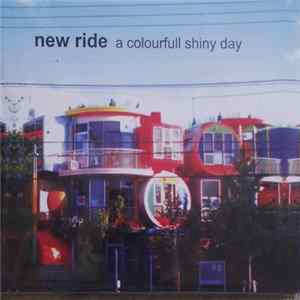 New Ride - A Colourfull Shiny Day FLAC album