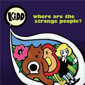 KiDD - Where Are The Strange People? FLAC album