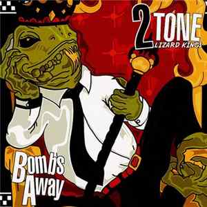 2 Tone Lizard Kings - Bombs Away FLAC album