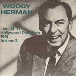 Woody Herman - Live At The Hollywood Palladium 1951 Volume 2 FLAC album