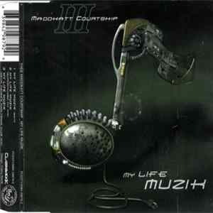 Maddkatt Courtship III - My Life Muzik FLAC album