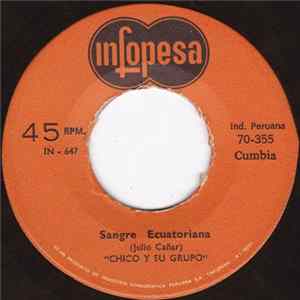Chico Y Su Grupo - Sangre Ecuatoriana / Llanto Andino FLAC album