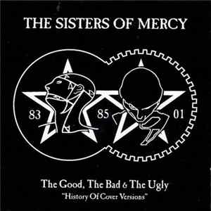 The Sisters Of Mercy - The Good, The Bad & The Ugly - "History Of Cover Versions" FLAC album