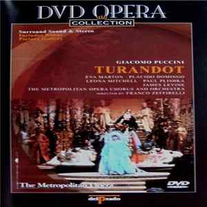 Giacomo Puccini / Eva Marton, Plácido Domingo, Leona Mitchell, Paul Plishka, James Levine , The Metropolitan Opera Chorus And Orchestra , Directed By Franco Zeffirelli - Turandot FLAC album