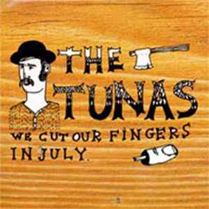 The Tunas - We Cut Our Fingers In July FLAC album