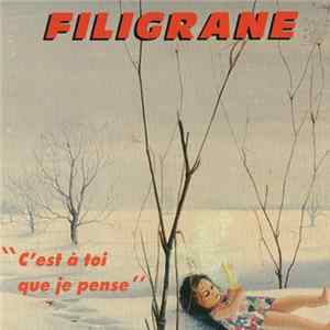 Filigrane - C'est A Toi Que Je Pense FLAC album