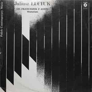 Juliusz Łuciuk - Św. Franciszek Z Asyżu Oratorium FLAC album