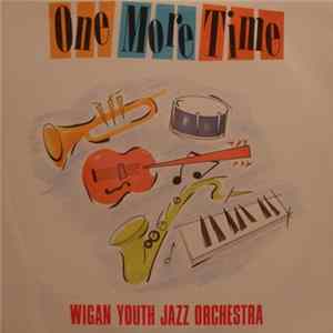 Wigan Youth Jazz Orchestra - One More Time FLAC album