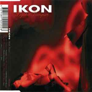 Ikon - Psychic Vampire FLAC album