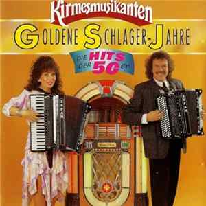 Kirmesmusikanten - Goldene Schlager-Jahre (Die Hits Der 50er) FLAC album