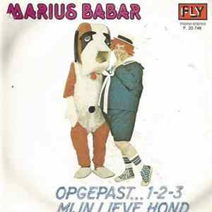 Marius Babar - Opgepast.. 1-2-3 / Mijn Lieve Hond FLAC album