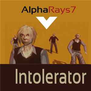 Alpharays7 - Intolerator FLAC album