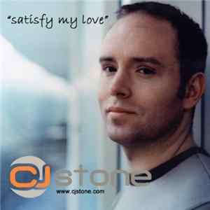 CJ Stone - Satisfy My Love FLAC album