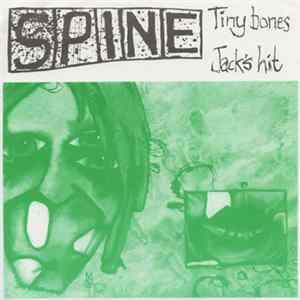 Spine - Tiny Bones / Jack's Hit FLAC album
