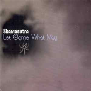 Skamasutra - Let Come What May FLAC album