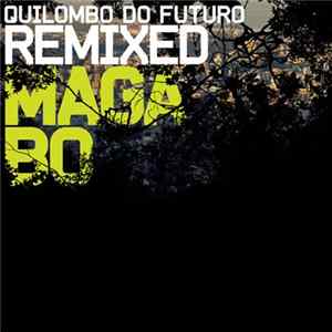 Maga Bo - Quilombo Do Futuro Remixed FLAC album