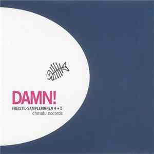 Various - Damn! (Freistil-Samplerinnen 4+5) FLAC album