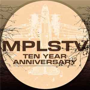 MPLSTV - Ten Year Anniversary FLAC album
