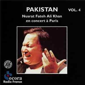 Nusrat Fateh Ali Khan - Pakistan: Nusrat Fateh Ali Khan En Concert À Paris Vol. 4 FLAC album