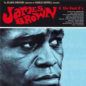 The Atlanta Symphony Conducted By Charles Sherrell Presents James Brown And The Soul G's - The Atlanta Symphony Conducted By Charles Sherrell Presents James Brown And The Soul G's FLAC album