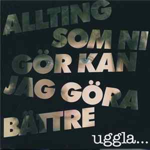 Magnus Uggla - Allting Som Ni Gör Kan Jag Göra Bättre FLAC album