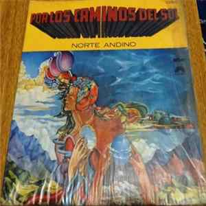Norte Andino - Por Los Caminos Del Sol FLAC album