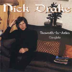 Nick Drake - Tanworth-In-Arden Complete FLAC album