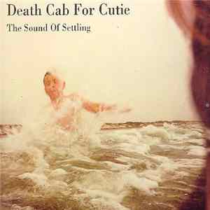 Death Cab For Cutie - The Sound Of Settling FLAC album