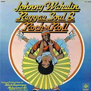 Johnny Wakelin - Reggae Soul & Rock 'n' Roll FLAC album