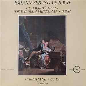 Johann Sebastian Bach - Christiane Wuyts - Clavier-Büchlein Vor Wilhelm Friedemannn Bach FLAC album