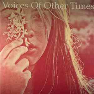 Various - Voices Of Other Times FLAC album