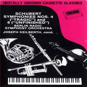Schubert - Berlin Radio Symphony Orchestra, Joseph Keilberth - Symphony Nos. 4 ("Tragic") And 8 ("Unfinished") FLAC album