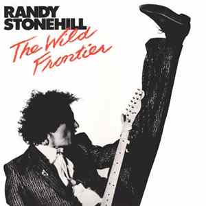 Randy Stonehill - The Wild Frontier FLAC album